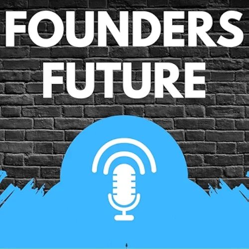 Founders Future Podcast